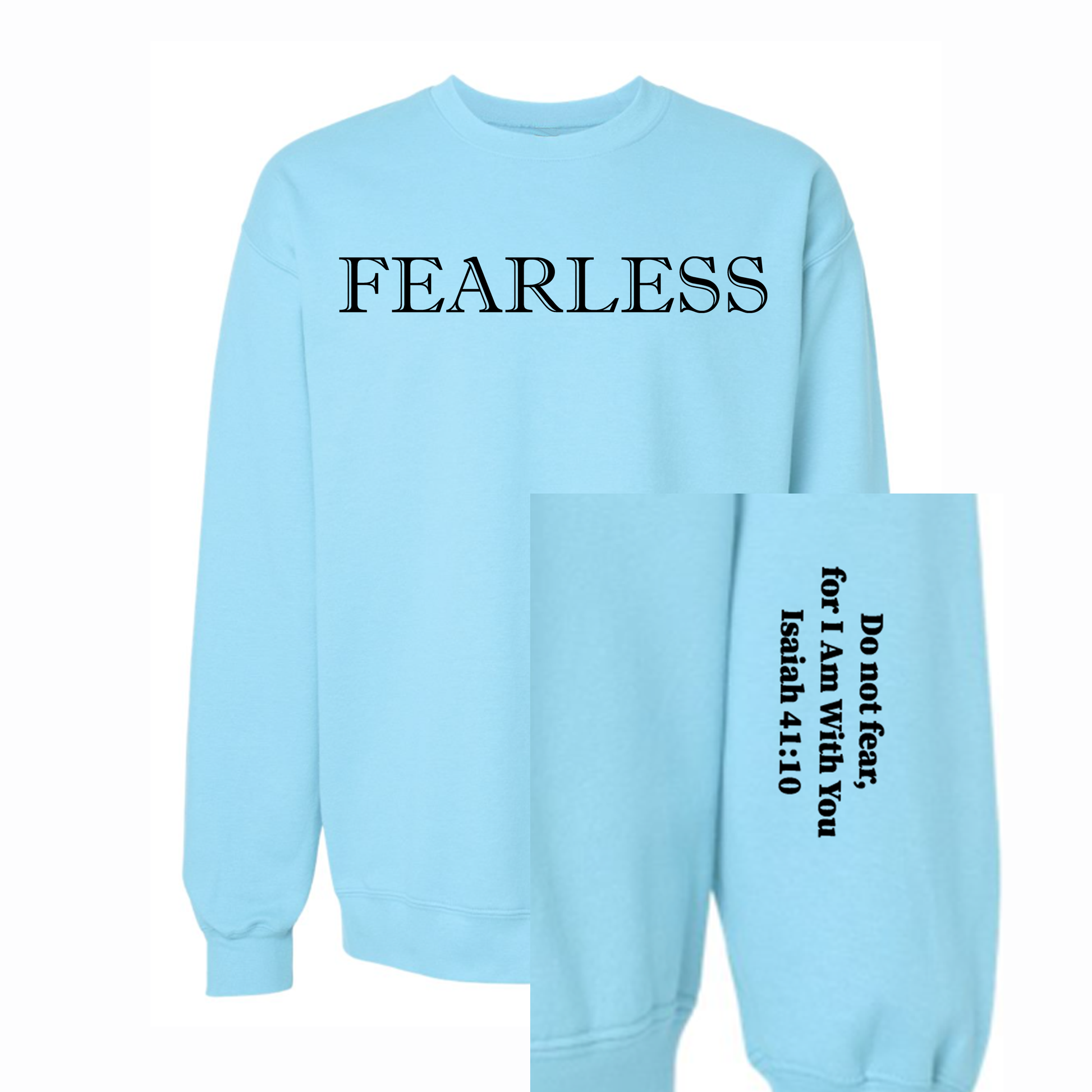 Light blue sweatshirt with 'FEARLESS' text on the front and Bible verse on the sleeve.