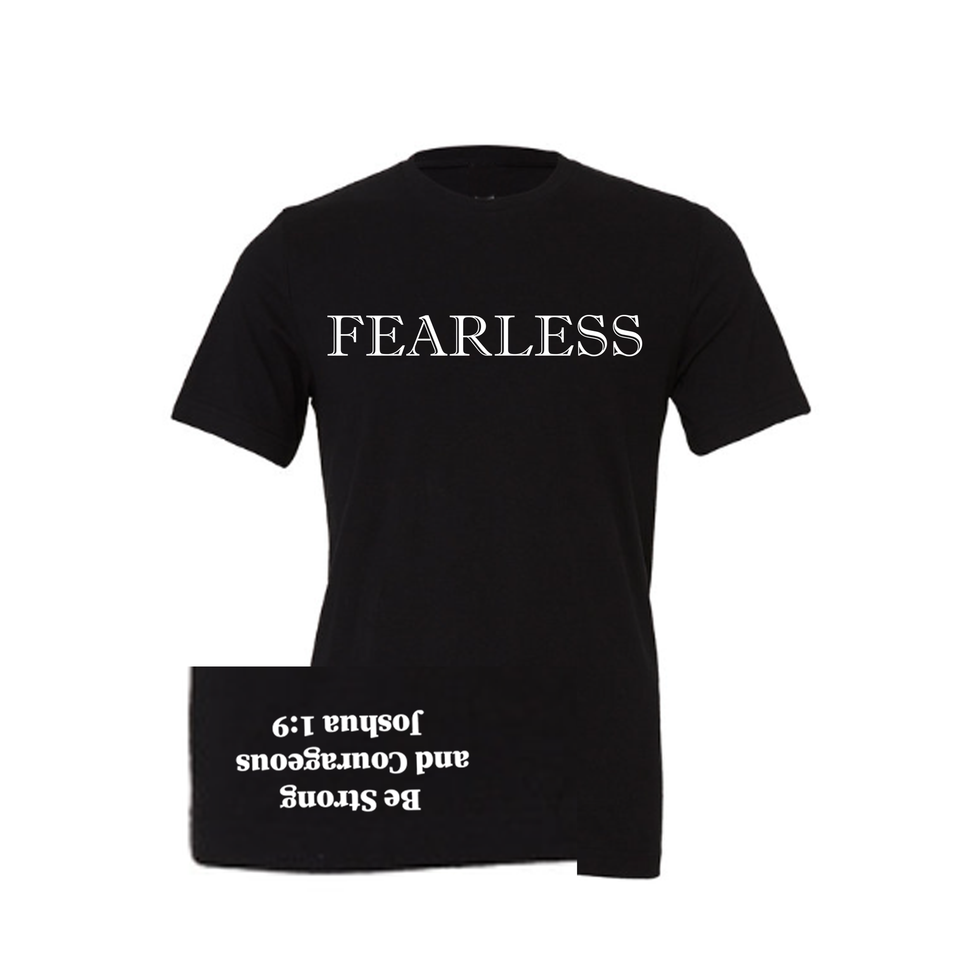 Black t-shirt with 'FEARLESS' text with Joshua 1:9 Be strong and courageous